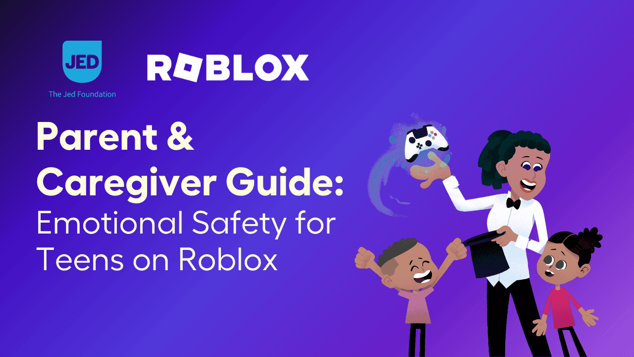 Parent & Caregiver Guide: Emotional Safety for Teens on Roblox