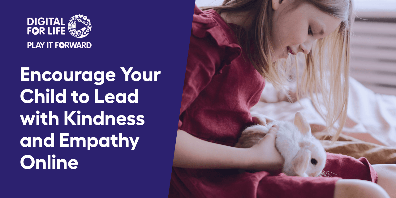 Encourage Your Child to Lead with Kindness and Empathy Online
